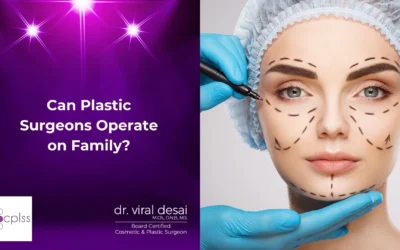 Can Plastic Surgeons Operate on Family?