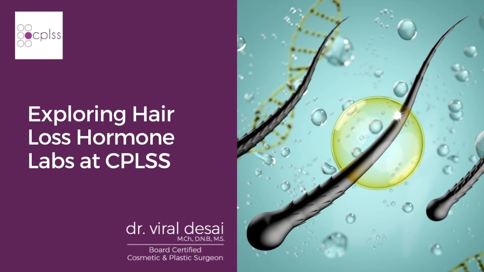 Exploring Hair Loss Hormone Labs at CPLSS