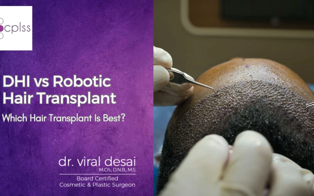 The Ultimate Guide to DHI Vs Robotic Hair Transplant: Which One Triumphs?