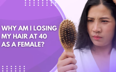 Why Am I Losing My Hair at 40 as a Female?