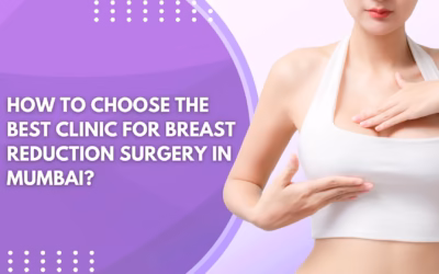 Best Clinic for Breast Reduction Surgery in Mumbai
