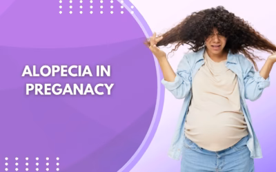 Alopecia in Pregnancy: Hair Loss Causes & Care