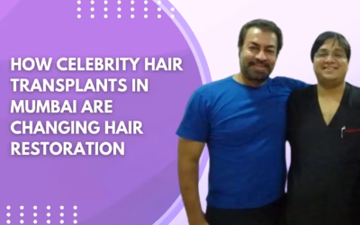 How Celebrity Hair Transplants in Mumbai Are Changing Hair Restoration